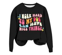 Sweatshirts For Women I Work Hard So My Dog Can Have Nice Things Crewneck Long Sleeve Ladies Sweatshirt Fall Trendy Causal Pullover Winter Comfy (Black, XL) Jacket For Women