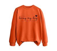 Sweatshirts For Women If Can't Bring My Dog I'm Not Going Dog Mom Crewneck Long Sleeve Ladies Sweatshirt Trendy Fall Causal Pullover Comfy Winter (Orange, M) Womens Fur Coats