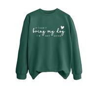 Sweatshirts For Women If Can't Bring My Dog I'm Not Going Dog Mom Crewneck Long Sleeve Ladies Sweatshirt Trendy Fall Causal Pullover Comfy Winter (Green, S) Long Winter Jackets For Women Uk