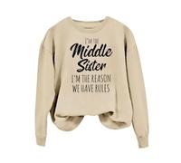 Sweatshirts For Women I'm The Middle Sister I'm The Reason We Have Rules Long Sleeve Crewneck Ladies Sweatshirt Winter Pullover Causal Comfy Fall Trendy (Beige, S) Bed Jackets Ladies