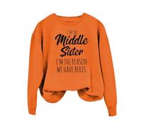 Sweatshirts For Women I'm The Middle Sister I'm The Reason We Have Rules Long Sleeve Crewneck Ladies Sweatshirt Winter Pullover Causal Comfy Fall Trendy (Orange, XXL) Wax Jackets Womens