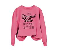 Sweatshirts For Women I'm The Youngest Tuin Rules Don't Apply To Me Long Sleeve Crewneck Ladies Sweatshirt Winter Pullover Causal Comfy Trendy Fall (Hot Pink, L) Padded Coats For Women Uk