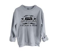 Sweatshirts For Women Once I Get Pretty Again I'll Post Pictures But I’M Just A Mom Crewneck Long Sleeve Ladies Sweatshirt Trendy Fall Winter Comfy Causal Pullover (Grey, M) Ladies Coats Size 22-24 Uk