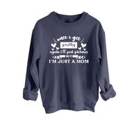 Sweatshirts For Women Once I Get Pretty Again I'll Post Pictures But I’M Just A Mom Crewneck Long Sleeve Ladies Sweatshirt Trendy Fall Winter Causal (Dark Blue, XL) Ladies Waterproof Jackets With Hood