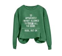 Sweatshirts For Women So Apparently I'm Not Allowed To Adopt All Dogs Long Sleeve Crewneck Ladies Sweatshirt Trendy Winter Fall Pullover Causal Comfy (Green, XL) Ladies Padded Jackets