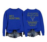Sweatshirts For Women Yes He's Hunting Don't Konw When He'll Be Home Yes We Are Still Married No He's Not Imaginary Crewneck Ladies Sweatshirt Fall Winter Causal Trendy (Blue, L) Fur Jackets For Women
