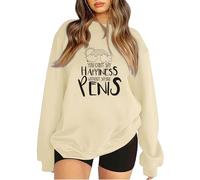 Sweatshirts For Women You Can't Say Happines Without Saying Penis Crewneck Loose Fit Graphic Ladies Sweatshirt Comfy Pullover Fall Trendy Winter Causal (Khaki, XL) Ladies Wool Coats