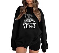 Sweatshirts For Women You Can't Say Happines Without Saying Penis Crewneck Loose Fit Graphic Ladies Sweatshirt Comfy Pullover Fall Winter Causal Trendy (Black, S) Women's Coat
