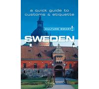 Sweden - Culture Smart! The Essential Guide to Customs & Culture