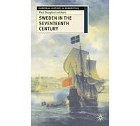Sweden in the Seventeenth Century: 62 (European History in Perspective)