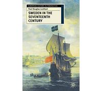 Sweden in the Seventeenth Century: 62 (European History in Perspective)