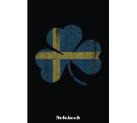 Sweden Irish Shamrock: Blank Lined Notebook, Irist Fest Day Journal Gift Ideas For Teens Girls Boys Students And Adults