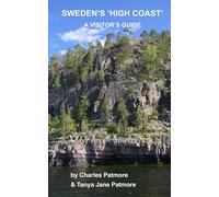 Sweden’s ‘High Coast’: a visitor’s guide