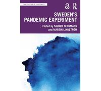 Sweden’s Pandemic Experiment