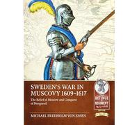 Sweden's War in Muscovy, 1609-1617: The Relief of Moscow and Conquest of Novgorod: 23 (Retinue to Regiment)