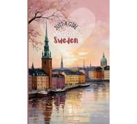 Sweden Travel Journal - Pink Floral Diary | Just a Girl Who Loves Sweden Notebook to Record European Adventures| Cute Souvenir Gift for Girls, Teens & Women | 120 Wide-Ruled Pages, Paperback