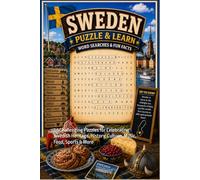 Sweden Word Search Puzzle and Learn: 64 Challenging Puzzles for Celebrating Swedish Hertitage, History, Culture, Music, Food, Sports & More (Explore The World Word Search Series - Puzzle and Learn)