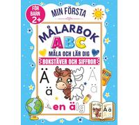Swedish Alphabet Coloring Book for Kids: Trace, Write, and Color Letters, Words, and Numbers in Swedish (ABC Workbooks - Learn Letters & Words in Different Languages)