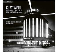 SWEDISH CHAMBER ORCH/GRUBER - WEILL:SYMPHONIES 1 AND 2/DER SILBERSEE