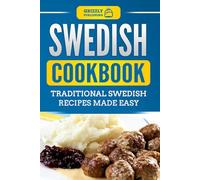 Swedish Cookbook: Traditional Swedish Recipes Made Easy