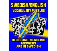 Swedish/English Vocabulary Puzzles: Learn Swedish By Doing FUN Puzzles! LARGE PRINT, 20 Crosswords With Clues In English, Answers in Swedish and 75 ... (Swedish/English) Puzzles (On Target Puzzles)