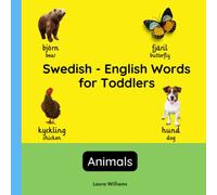 Swedish - English Words for Toddlers - Animals: Teach and Learn Swedish For Kids and Beginners | Bilingual Picture Book with English Translations: 4 (Bilingual Books for Children (English-Swedish))