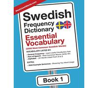 Swedish Frequency Dictionary - Essential Vocabulary: 2500 Most Common Swedish Words: Volume 1 (Swedish-English)