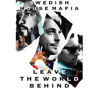 Swedish House Mafia - Leave The World Behind