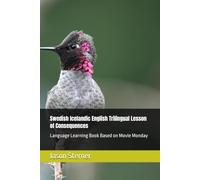 Swedish Icelandic English Trilingual Lesson of Consequences: Language Learning Book Based on Movie Monday