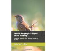 Swedish Malay English Trilingual Lesson of Bravery: Language Learning Book Based on Movie The Sandlot