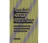 Swedish Poetry Nowadays; An Anthology of 6 Poets in the 21st Century