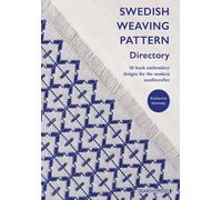 Swedish Weaving Pattern Directory : 50 Huck Embroidery Designs for the Modern Needlecrafter