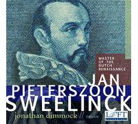 Sweelinck^Dimmock - Master of the Dutch Renaissance