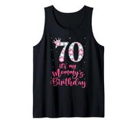 Sweet 70 It's My Mommy's Birthday Pink Crown 70 Years Old Tank Top