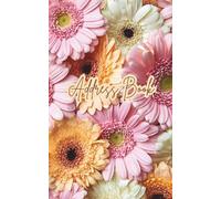 Sweet Address Book with Phone and Password Sections with Alphabetical Tabs: Large Print Password Book, A5, Floral Design