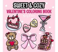 Sweet and Cozy Valentine's Coloring Book: Easy, Bold, and Relaxing Valentine’s-Themed Designs for Adults
