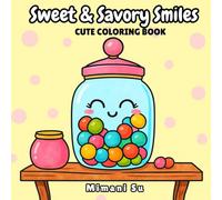 Sweet And Savory Smiles: Cute Coloring Book