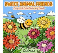 Sweet Animal Friends: Cozy and Cute Coloring Book