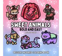 Sweet Animals: Dessert Inspired Bold and Easy Coloring Book for Adults or Kids