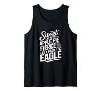 Sweet As a Apple Pie Fierce As a Bald Eagle Tank Top