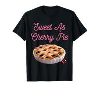Sweet As Cherry Cream Pie Funny Sarcastic Cherries Sayings T-Shirt