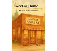Sweet as Home: A Cedar Ridge Sisters Romance: 1