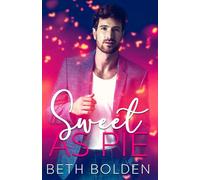 Sweet as Pie: a MM Grumpy/Sunshine Standalone (Indigo Bay)