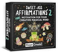 Sweet-Ass Affirmations 2: 60 Bold and Witty Daily Affirmation Cards for Women and Men - Motivate Your Creative Maniac Mind (for Oracle, Tarot and Affirmation Deck Lovers)