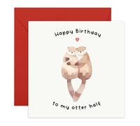 Sweet Birthday Card for Him Her - “To My Otter Half” Romantic Pun- Funny Animal Birthday Card for Boyfriend, Girlfriend, Fiance, Husband,Wife -Comes with Stickers