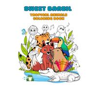 Sweet Brazil - Tropical Animals Coloring Book: 40 Cute and Simple Brazilian Animals for Kids and Beginners