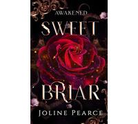 Sweet Briar: A Dark Fantasy Romance Sleeping Beauty Retelling (Awakened)