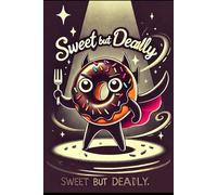 Sweet but Deadly - Lined Notebook