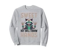 Sweet But Will Throw Hands Raccoon Face Trash-Panda Raccoon Sweatshirt