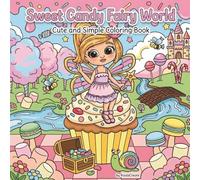 Sweet Candy Fairy World: Cute and simple coloring book